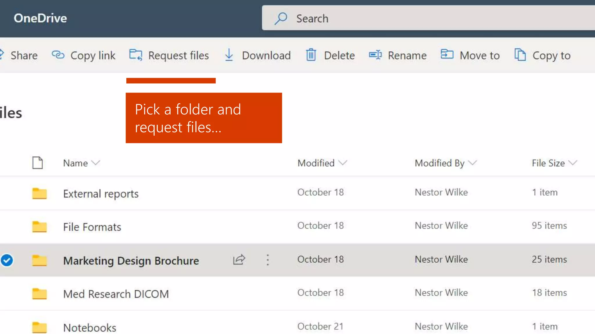 Pick a folder and
request files…
 