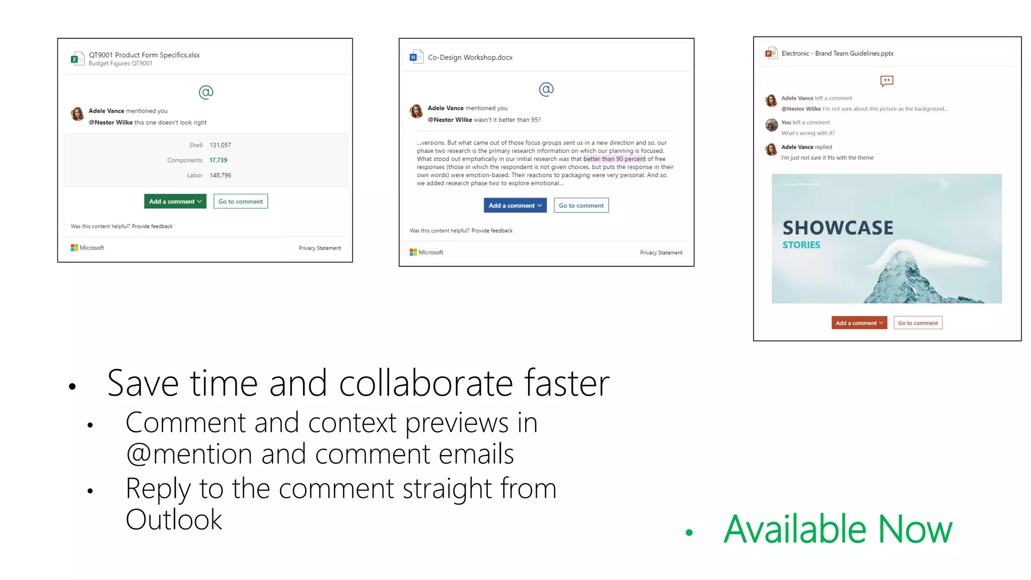 • Save time and collaborate faster
• Comment and context previews in
@mention and comment emails
• Reply to the comment straight from
Outlook • Available Now
 