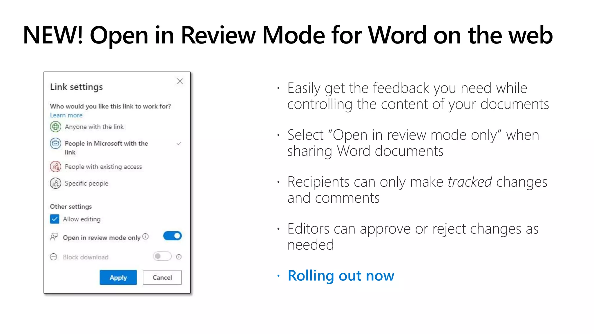 NEW! Open in Review Mode for Word on the web
 Rolling out now
 