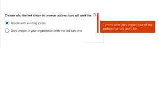 Control who links copied out of the
address bar will work for…
 