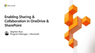 Enabling Sharing & Collaboration in OneDrive & SharePoint