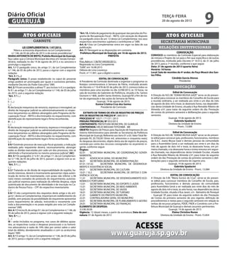 gabinete
Atos oficiais
LEI COMPLEMENTAR N.º 147/2013.
“Altera e acrescenta dispositivos na Lei Complementar
n.º 146, de 05 de julho de 2013, e dá outras providências.”
MARIAANTONIETADEBRITO, Prefeita Municipal de Guarujá,
faço saber que a Câmara Municipal decretou em Sessão Extraor-
dinária, realizada no dia 14 de agosto de 2013, e eu sanciono e
promulgo o seguinte:
Art. 1.º O parágrafo único, do artigo 5.º, da Lei Complementar
n.º 146, de 05 de julho de 2013, passa a vigorar com a seguinte
redação:
“Art. 5 .º (...)
Parágrafo único. O prazo estabelecido no caput do presente
artigo poderá ser prorrogado por iguais e sucessivos períodos,
mediante Decreto do Poder Executivo.”(NR)
Art. 2.º Ficam acrescidos a alínea“f”, aos incisos I e II, e o parágra-
fo 9.º, ao artigo 7.º, da Lei Complementar n.º 146, de 05 de julho
de 2013, com a seguinte redação:
“Art. 7.º (...)
(...)
I – (...)
(...)
f) declaração inequívoca de renúncia, expressa e irrevogável, ao
direito de impugnar judicial ou administrativamente os respec-
tivos lançamentos ou débitos abrangidos pelo Programa de Re-
cuperação Fiscal – REFIS e discriminados no requerimento, com
identificação do representante legal e firma reconhecida.
II – (...)
(...)
f) declaração inequívoca de renúncia, expressa e irrevogável, ao
direito de impugnar judicial ou administrativamente os respec-
tivos lançamentos ou débitos abrangidos pelo Programa de Re-
cuperação Fiscal – REFIS e discriminados no requerimento, com
identificação do representante legal e firma reconhecida.
(...)
§ 9.º Existindo processo de execução fiscal ajuizado, a indicação
realizada pelo requerente deverá, necessariamente, abranger
todas as dívidas executadas por cada um dos processos, não se
admitindo o fracionamento no mesmo processo judicial.”(AC)
Art. 3.º Os parágrafos 2.º e 8.º, do artigo 7.º, da Lei Complemen-
tar n.º 146, de 05 de julho de 2013, passam a vigorar com as se-
guintes redações:
“Art. 7.º (...)
(...)
§ 2.º Tratando-se de dívida de responsabilidade de espólio, ha-
vendo interesse, deverá o inventariante apresentar cópia auten-
ticada do termo de inventariante, com prazo não inferior a 06
(seis) meses contados do protocolo do requerimento, autoriza-
ção judicial expressa para realização da referida despesa, cópia
autenticada de documento de identidade e de inscrição no Ca-
dastro de Pessoa Física – CPF do respectivo inventariante.
(...)
§ 8.º O não cumprimento dos requisitos deste artigo e do arti-
go 6.º, desta Lei Complementar, importará em indeferimento do
pedido, sem prejuízo da possibilidade do requerente apresentar
outro requerimento de adesão, instruindo-o novamente com
toda a documentação e no prazo exigido por esta Lei Comple-
mentar.”(NR)
Art. 4.º O inciso III, do artigo 9.º, da Lei Complementar n.º 146, de
05 de julho de 2013, passa a vigorar com a seguinte redação:
“Art. 9.º (...)
(…)
III – serão incluídos no programa, nos casos de débitos ajuiza-
dos, as respectivas custas e despesas processuais e os honorá-
rios advocatícios à razão de 10% (dez por cento) sobre o valor
total do débito, devidamente atualizados e com os acréscimos
legais.”(NR)
Art. 5.º O artigo 15, da Lei Complementar n.º 146, de 05 de julho
de 2013, passa a vigorar com a seguinte redação:
“Art.15.A falta de pagamento de quaisquer das parcelas do Pro-
grama de Recuperação Fiscal – REFIS, com exceção do disposto
no parágrafo único do art. 12 desta Lei Complementar, nos seus
respectivos vencimentos sujeitará o contribuinte a:”(NR)
Art. 6.º Esta Lei Complementar entra em vigor na data de sua
publicação.
Art. 7.º Revogam-se as disposições em contrário.
Prefeitura Municipal de Guarujá, em 16 de agosto de 2013.
PREFEITA
/dll
Proc.Adm.n.º 13679/144550/2013.-
Registrada no Livro Competente
“GAB”, em 16.08.2013
Débora de Lima Lourenço
Pront. nº 11.901, que a digitei e assino
EDITAL DE CONVOCAÇÃO
A Presidente da Comissão destinada a organizar e programar os
festejos comemorativos à Semana da Pátria, instituída através
do Decreto n.º 10.478 de 05 de julho de 2013, convoca todos os
membros para uma reunião no dia 22/08/2013, às 10 horas, na
sala de reuniões do Gabinete da Prefeitura, situada à Av. Santos
Dumont n.º 800, Jardim Santo Antônio, Guarujá/SP, a fim de tra-
tar da organização e das ações da Semana da Pátria.
Guarujá, 19 de agosto de 2013.
Eunice Cristina Cruz dos Santos
Presidente da Comissão
EXTRATO DE TERMO DE ATA DE REGISTRO DE PREÇOS
ATA DE REGISTRO DE PREÇOS N°. 089/2013
PROCESSO N° 10571 / 71137 / 2013
PREGÃO PRESENCIAL Nº 053/2013
CONTRATANTE: PREFEITURA MUNICIPAL DE GUARUJÁ
CONTRATADA: HÉLIO MASSAKI TOTIZAWA - ME
OBJETO: Registro de Preços para Aquisição de Impressos de uso
interno Administrativo para atender as Secretarias da Prefeitura
Municipal de Guarujá; Referente aos itens 01 a 03.ValorTotal Re-
gistrado R$ 20.750,00 (Vinte mil, setecentos e cinquenta reais);
As despesas decorrentes, objeto desta ata de registro de preços,
correrão por conta dos recursos consignados no orçamento vi-
gente, conforme segue:
Órgãos:
02.01	 SECRETARIA MUNICIPAL DE COORDENAÇÃO GOVER-
NAMENTAL
04.01	 ADVOCACIA GERAL DO MUNICÍPIO
06.01	 SECRETARIA MUNICIPAL DE ADMINISTRAÇÃO
07.01 / 07.02	 SECRETARIA MUNICIPAL DE DESENVOLVI-
MENTO E ASSISTÊNCIA SOCIAL
09.01	 SECRETARIA MUNICIPAL DE CULTURA
10.01 / 10.2	 SECRETARIA MUNICIPAL DE DEFESA E CON-
VIVÊNCIA SOCIAL
11.01	 SECRETARIA MUNICIPAL DE DESENVOLVIMENTO ECO-
NÔMICO E PORTUÁRIO
13.01	 SECRETARIA MUNICIPAL DE ESPORTE E LAZER
15.01	 SECRETARIA MUNICIPAL DE MEIO AMBIENTE
16.01	 SECRETARIA MUNICIPAL DE SAÚDE
18.01	 SECRETARIA MUNICIPAL DE TURISMO
21.01	 GABINETE DO PREFEITO MUNICIPAL
22.01	 CONTROLADORIA GERAL DO MUNICÍPIO
23.01	 SECRETARIA MUNICIPAL DE PLANEJAMENTO E GESTÃO
24.01	 SECRETARIA MUNICIPAL DE FINANÇAS
ELEMENTO DE DESPESA:
3.3.90.30.00
Vigência: 12 (doze) meses, a partir da assinatura; Data da assi-
natura: 01 de Agosto de 2013
secretarias municipais
Atos oficiais
relações institucionais
CONVOCAÇÃO
CONVOCO os membros da Comissão Especial para elaboração
de minuta e Projeto de Lei para o fim que especifica e dá outras
providências, instituída pelo Decreto nº 10.512, de 31 de julho
de 2013, para a 1ª reunião, conforme o que segue:
Data: 21 de agosto de 2013 (quarta-feira)
Horário: 10 horas
Local: Sala de reuniões do 4º andar, do Paço Moacir dos San-
tos Filho.
Cândido Garcia Alonso
Presidente
educação
Edital de Convocação
A Direção do N.E.I.M.“JOANA MUSSA GAZE”serve-se do presen-
te edital para convocar os membros do Conselho de Escola para
a reunião ordinária, a ser realizada aos vinte e um dias do mês
de agosto de dois mil e treze, às dezesseis horas, nas dependên-
cias desta Unidade de Ensino, situada à Rua Reinaldo Ribeiro de
Almeida s/nº, para tratar da seguinte ordem do dia: Prestação
de contas do primeiro semestre e deliberações para o segundo
semestre.
Guarujá, 14 de agosto de 2013.
Gabriela Spadacini
Diretora da Unidade de Ensino
Pront.: 13.084
Edital de Convocação
A Direção do N.E.I.M.“JOANA MUSSA GAZE”serve-se do presen-
te edital para convocar pais, professores, funcionários, membros
da A.A.C. Joana Mussa Gaze e demais pessoas da comunidade
para a Assembléia Geral, a ser realizada aos vinte e um dias do
mês de agosto de dois mil e treze, às dezessete horas, em pri-
meira chamada, e às dezessete horas e trinta minutos em segun-
da chamada, nas dependências desta Unidade Escolar, situada
à Rua Reinaldo Ribeiro de Almeida s/nº, para tratar da seguinte
ordem do dia: Prestação de contas do primeiro semestre e deli-
berações para o segundo semestre do vigente ano.
Guarujá, 14 de agosto de 2013.
Gabriela Spadacini
Diretora da Unidade de Ensino - Pront.: 13.084
EDITAL DE CONVOCAÇÃO
A Direção da E.M. “Maria Eunice da Cruz”, serve-se do presen-
te edital para convocar membros do Conselho de Escola, pais,
professores, funcionários e demais pessoas da comunidade
para Assembleia Geral a ser realizada aos vinte dias do mês de
agosto de dois mil e treze, às sete horas, nas dependências desta
Unidade Escolar, situada à Rua Javari, s/n - Balneário de Perequê
- Guarujá/ SP, para tratar da seguinte ordem do dia: Prestação
de Contas do primeiro semestre do ano vigente; definição de
procedimentos e metas para o segundo semestre em relação às
verbas de recursos próprios, PDDE, FNDE e Convênio com a Pre-
feitura Municipal de Guarujá e demais assuntos pertinentes.
Guarujá, 14 de agosto de 2013
Elaine Christina Nunes
Diretora da Unidade de Ensino - Pront.:15.854
Acesse
www.guaruja.sp.gov.br
terça-feira
20 de agosto de 2013
9
GUARUJÁ
Diário Oficial
 