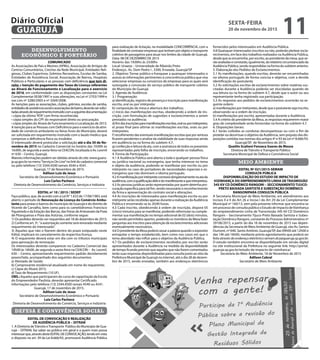 DESENVOLVIMENTO
ECONÔMICO E PORTUÁRIO
COMUNICADO
As Associações de Pais e Mestres (APMs), Associação de Amigos de
Centros Comunitários, Creches da Rede Municipal, Entidades Reli-
giosas, Clubes Esportivos, Grêmios Recreativos, Escolas de Samba,
Entidades de Assistência Social, Associação de Bairros, Hospitais
Públicos e Particulares e as pessoas com deficiência que tem di-
reito a Isenção do pagamento das Taxas de Licença referentes
ao Alvará de Funcionamento e Localização para o exercício
de 2016, em conformidade com as disposições constantes na Lei
Complementar 0038/1997 e suas alterações, na Lei nº 2703/1999 e
nas Leis nº 3280/2005 e nº 3569/2008.
As Isenções para as associações, clubes, grêmios, escolas de samba,
entidadesdeassistênciasocialeassociaçõesdebairro,deverãosersolici-
tadasatravésderequerimentoinstruídocomaseguintedocumentação:
• cópia da última“ATA”com firma reconhecida;
• cópia simples do CPF do responsável direto ou procuração;
• cópia simples do Alvará de Funcionamento e Localização de 2015.
A Isenção para as Pessoas com Deficiência para o exercício da ativi-
dade de comércio ambulante ou feiras livres do Município, deverá
ser solicitada em requerimento instruído com o laudo medico que
comprove a deficiência física ou invalidez.
O interessado deverá protocolar a solicitação até o dia 30 de No-
vembro de 2015 no Cadastro Comercial no horário das 10:00h às
16:00h, de segunda a sexta-feira na CEACON, localizada à Av. Leomil
nº 630 – Centro, Guarujá.
Maiores informações podem ser obtidas através do site: www.guaru-
ja.sp.gov.br no menu“Serviços On Line”no link do cadastro comercial
ou pelo telefone (13) 3344.4500 ramais 4540 e 4541.
Guarujá, 17 de Novembro de 2015.
Adilson Luiz de Jesus
Secretário de Desenvolvimento Econômico e Portuário
Luiz Carlos Pacheco
Diretoria de Desenvolvimento do Comércio, Serviços e Indústria
EDITAL nº 10 / 2015 / SEDEP
Faço público, que, de acordo com a Lei N° 1.633 de 17/06/1983, está
aberto o período de Renovação da Licença do Comércio Ambu-
lante para praias e bairros do município de Guarujá e do distrito de
Vicente de Carvalho, bem como para os camelódromos Francisco
Figueiredo e da Estação das Barcas, das Feiras de Artesanato da Praia
de Pitangueiras e Praia das Astúrias, conforme segue:
1) Os pedidos deverão ser requeridos até 18 de dezembro de 2015;
2) Conforme art. 3º, “a autorização somente será renovada mediante
requerimento do interessado”.
3) Aqueles que não o fizerem dentro do prazo estipulado neste
Edital, implicará no cancelamento da respectiva licença.
4) O requerente deverá estar em dia com os tributos municipais
para aprovação da renovação.
Os interessados deverão comparecer no Cadastro Comercial das
10h00 às 16h00, de segunda a sexta-feira na CEACON – Av. Leomil,
630 – Centro, apresentando requerimento padrão devidamente
preenchido, acompanhado dos seguintes documentos:
a) Atestado de Saúde;
b) Comprovante residencial atualizado em nome do requerente;
c) Cópia do Alvará 2015;
d) Taxa de Requerimento (10 UF).
OBS.: Aqueles que participaram do curso de capacitação da Escola
do Empreendedor Paulista, deverão apresentar Certificado.
Informações pelo telefone (13) 3344.4500 ramais 4540 ou 4541.
Guarujá, 17 de novembro de 2015.
Adilson Luiz de Jesus
Secretário de Desenvolvimento Econômico e Portuário
Luiz Carlos Pacheco
Diretoria de Desenvolvimento do Comércio, Serviços e Indústria
DEFESA E CONVIVÊNCIA SOCIAL
EDITAL DE CONVOCAÇÃO E REALIZAÇÃO
DE AUDIÊNCIA PÚBLICA – DITRAN
1. A Diretoria deTrânsito eTransporte Público do Município de Gua-
rujá – DITRAN, faz saber ao público em geral e a quem mais possa
interessarque,atravésdesteEDITALDECONVOCAÇÃO,tendoemvista
o disposto no art. 39 da Lei 8.666/93, promoverá Audiência Pública
para realização de licitação, na modalidade CONCORRÊNCIA, com a
finalidadedecontratarempresasquetenhamporobjetootransporte
coletivo de passageiros para atuar nos limites da cidade de Guarujá.
Data: 08 DE DEZEMBRO DE 2015
Horário: das 19:00hs às 23:00hs
Local: Unaerp – Universidade de Ribeirão Preto
Endereço:. Av. Dom Pedro I , 3300, Enseada, Guarujá/SP
2. Objetivo: Tornar público e franquear a quaisquer interessados o
acesso às informações pertinentes à concorrência pública que visa
selecionar empresas ou consórcios de empresas para os quais será
outorgada a concessão do serviço público de transporte coletivo
do Município de Guarujá.
3. Agenda de Audiência:
3.1 Programação:
a) identificação, registro de presença e inscrição para manifestação
escrita, oral ou por intérprete;
b) composição da mesa e abertura dos trabalhos;
c) início das manifestações escritas, obedecendo a ordem de ins-
crição, com formulação de sugestões e esclarecimentos a serem
prestados na audiência;
d)fimdasinscriçõesparamanifestaçõesescritas,oralouporintérpretes;
e) prazo final para ultimar as manifestações escritas, orais ou por
intérpretes;
f)recolhimentodaseventuaismanifestaçõesescritasqueporventura
ficarem pendentes e analise da viabilidade de suas respostas ainda
em audiência ou na forma do subitem 4.7;
g) confecção e leitura da ata, com a assinatura de todos os presentes
representadas pela folha de inscrição, encerrando os trabalhos.
4. Forma de Participação:
4.1 A Audiência Pública será aberta a toda e qualquer pessoa física
ou jurídica nacional ou estrangeira, que tenha interesse no tema
e objeto da audiência, podendo se manifestar por escrito ou por
intérprete no caso de portadores de necessidades especiais e es-
trangeiros que não dominem o idioma português.
4.2Amanifestaçãoporintérpreteconstaráobrigatoriamentenaatada
audiência,comaqualificaçãodeleedomanifestanteaqueinterpretou.
4.3 As pessoas jurídicas serão representadas por quem detenha pro-
curação específica para tal fim, sendo necessário o reconhecimento
da firma e apresentação do contrato social e alterações.
4.4 As inscrições de interessados para manifestação escrita ou por
intérprete serão recebidas apenas durante a realização da Audiência
Pública e encerrando-se às 20:00 horas.
4.5 Cada inscrito, obedecendo à ordem de inscrição, disporá 05
(cinco) minutos para se manifestar, podendo reformular ou comple-
mentar sua manifestação no tempo adicional de 02 (dois) minutos,
não sendo permitidos apartes, podendo os membros da Mesa fazer
perguntas aos inscritos para obtenção de esclarecimentos adicionais
eventualmente necessários.
4.6 O presidente da Mesa poderá cassar a palavra quando o expositor
extrapolar o tempo estabelecido, bem como nos casos em que o
tema abordado não influir para o objetivo da Audiência Pública.
4.7 Os pedidos de esclarecimentos recebidos por escrito serão
apresentados durante a Audiência na medida da disponibilidade
de tempo ficando previsto que aqueles que não forem comentados
terão suas respostas disponibilizadas para consulta junto ao sítio da
Prefeitura Municipal de Guarujá na internet, até o dia 28 de dezem-
bro de 2015, sendo enviadas, também aos endereços eletrônicos
fornecidos pelos interessados em Audiência Pública.
4.8 Quaisquer interessados inscritos ou não, poderão pleitear escla-
recimentos, em face dos trabalhos realizados na Audiência Pública,
desde que as encaminhe, por escrito, ao presidente da mesa, que se-
rãoavaliadaseconstarão,igualmente,dorelatóriocircunstanciadoda
Audiência Pública, sendo respondidas na forma do subitem anterior.
5. Elaboração dos Pedidos de Esclarecimentos:
5.1 As manifestações, quando escritas, deverão ser encaminhadas
no idioma português de forma concisa e objetiva, com a devida
identificação do postulante.
5.2 As solicitações escritas de esclarecimentos sobre matérias sus-
citadas durante a Audiência poderão ser elucidadas quando de
sua leitura ou na forma do subitem 4.7, desde que o autor ou seu
representante tenha registrado sua participação.
5.3 As respostas aos pedidos de esclarecimentos ocorrerão na se-
guinte ordem:
a)manifestaçõesporintérpretes,desdequeopostulantesejainscrito,
observando-se a ordem de inscrição;
b) manifestações por escrito, apresentadas durante a Audiência.
5.4 A critério do presidente da Mesa, as respostas requererem maior
grau de complexidade serão fornecidas na forma do subitem 4.7.
6. Disposições Gerais:
6.1 Serão coibidas as condutas desrespeitosas ou com o fim de
protelar ou desvirtuar o objetivo da Audiência, sem prejuízo das dis-
posições contidas nas normas dos artigos 4º e 93 da Lei nº 8.666/93.
Guarujá/SP, de Novembro de 2015.
Quetlin Scalioni Fonseca Soares de Moura
Diretora de Trânsito e Transporte Público
Secretaria Municipal de Defesa e Convivência Social
MEIO AMBIENTE
EDITAL Nº 021/2015-SEMAM
CONSULTA PÚBLICA
DISPONIBILIZAÇÃO DO ESTUDO DE IMPACTO DE
VIZINHANÇA DO EMPREENDIMENTO LINHA DE TRASMISSÃO
345 KV CD DOMÊNICO RANGONI – SECCIONAMENTO TIJUCO-
PRETO BAIXADA SANTISTA E SUBESTAÇÃO DOMÊNICO
RANGONIPARA CONSULTA PÚBLICA
A Secretaria Municipal de Meio Ambiente, em atendimento aos
Incisos II e II do Art 26 e Inciso I do Art 29 da Lei Complementar
Municipal nº 160/13, vem pela presente informar que encontra-se
em processo de consulta pública o Estudo de Impacto deVizinhança
do empreendimento Linha de Transmissão 345 kV CD Domênico
Rangoni – Seccionamento Tijuco-Preto Baixada Santista e Subes-
tação Domênico Rangoni, constante do Processo Administrativo nº
29106/2015, a partir do dia 18 de novembro de 2015 nas depen-
dências da Secretaria de Meio Ambiente de Guarujá, sito Av. Santos
Dumont, nº 640, Santo Antônio, Guarujá/SP, das 09h00 até 12h00 e
das 14h até 16h00, mediante prévio agendamento que poderá ser
feito através do endereço eletrônico semam.dca@guaruja.sp.gov.br.
O estudo também encontra-se disponibilizado em versão digital
no site institucional da Prefeitura no seguinte link: http://portal.
guaruja.sp.gov.br/estudo-de-impacto-de-vizinhanca/
Secretaria do Meio Ambiente, 18 de Novembro de 2015
Adilson Cabral
Secretário de Meio Ambiente
SEXTA-FEIRA
20 de novembro de 2015
11GUARUJÁ
Diário Oficial
 