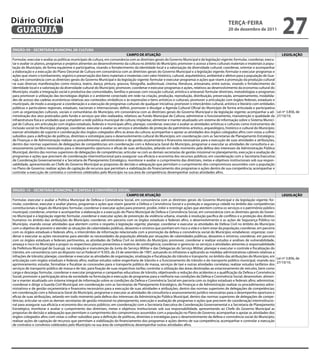 Diário Oficial
 GUARUJÁ
                                                                                                                                                 teRçA-feiRA
                                                                                                                                                 20 de dezembro de 2011
                                                                                                                                                                                      27
ÓRGÃO: 09 – SeCRetARiA MUNiCiPAL De CULtURA
                                                                               CAMPO De AtUAçÃO                                                                                      LeGiSLAçÃO
Formular, executar e avaliar as políticas municipais de cultura, em consonância com as diretrizes gerais do Governo Municipal e da legislação vigente; formular, coordenar, execu-
tar e avaliar os planos, programas e projetos atinentes ao desenvolvimento da cultura no âmbito do Município; promover o acesso a bens culturais materiais e imateriais à popu-
lação do Município, de forma equânime e participativa, visando o fortalecimento da identidade local e a valorização da diversidade cultural; coordenar, orientar e acompanhar
a elaboração e a execução do Plano Decenal de Cultura em consonância com as diretrizes gerais do Governo Municipal e a legislação vigente; formular e executar programas e
ações que visem o tombamento, registro e preservação dos bens materiais e imateriais com valor histórico, cultural, arquitetônico, ambiental e afetivo para a população de Gua-
rujá, em consonância com as diretrizes gerais do Governo Municipal e da legislação vigente; formular e executar programas e ações que visem à promoção da produção cultural
na suas diversas manifestações como música, teatro, dança, pintura, gravura, fotografia, audiovisual, cinema, literatura, artesanato, entre outras, visando o fortalecimento da
identidade local e a valorização da diversidade cultural do Município; promover, coordenar e executar programas e ações, relativos ao desenvolvimento da economia cultural do
Município, visado a integração social e produtiva das comunidades, famílias e pessoas com vocação cultural, artística e artesanal; formular diretrizes, metodologias e programas
para promover a utilização das tecnologias digitais e o ambiente conectado em rede na criação, produção, reprodução, distribuição, preservação, armazenamento, modalida-
des de acesso das cadeias econômicas relativas aos conteúdos simbólicos e às expressões e bens artísticos e culturais; promover a articulação com órgãos federais, estaduais e
municipais, de modo a assegurar a coordenação e a execução de programas culturais de qualquer iniciativa; promover o intercâmbio cultural, artístico e literário com entidades
públicas e particulares regionais, estaduais, nacionais e internacionais; definir, promover e divulgar a Agenda Cultural Oficial do Município de forma articulada e participativa
com as organizações culturais, sociais e comunitárias do Município, em consonância com as diretrizes gerais do Governo Municipal e da legislação vigente; acompanhar a ad- Lei nº 3.856, de
ministração dos atos praticados pelo fundo e serviços por eles realizados, relativos ao Fundo Municipal de Cultura; administrar o funcionamento, manutenção e qualidade da 27/10/10.
infraestrutura física e unidades que compõem a rede pública municipal de cultura; implantar, alimentar e manter atualizado um sistema de informação sobre o Sistema Munici-
pal de Cultura, em articulação com órgãos estaduais, federais e municipais afins; planejar, coordenar, executar e avaliar as atividades artísticas e culturais como instrumentos de
inclusão social no Município; planejar, coordenar, executar e avaliar os serviços e atividades de proteção do patrimônio artístico, arqueológico, histórico e cultural do Município;
exercer atividades de suporte e coordenação dos órgãos colegiados afins às áreas da cultura; acompanhar e apoiar as atividades dos órgãos colegiados afins com vistas a colher
subsídios para a definição de políticas, diretrizes e estratégias para o desenvolvimento cultural do Município; em coordenação com as Secretarias de Planejamento Estratégico,
de Finanças e de Administração realizar os procedimentos administrativos e de gestão orçamentária e financeira necessários para a execução de suas atividades e atribuições,
dentro das normas superiores de delegações de competências; em coordenação com a Advocacia Geral do Município, programar e executar as atividades de consultoria e as-
sessoramento jurídico necessárias para o desempenho oportuno e eficaz de suas atribuições, zelando em todo momento pela defesa dos interesses da Administração Pública
Municipal, dentro das normas superiores de delegações de competências; articular-se com as demais secretarias de gestão missional no planejamento, execução e avaliação de
programas e ações que precisem de coordenação interinstitucional para assegurar sua eficácia e economia dos recursos públicos; em coordenação com a Secretaria Executiva
de Coordenação Governamental e a Secretaria de Planejamento Estratégico, monitorar e avaliar o cumprimento das diretrizes, metas e objetivos institucionais sob sua respon-
sabilidade, apresentando ao Chefe do Governo Municipal as propostas de decisão e adequação que permitam o cumprimento dos compromissos assumidos com a população
no Plano de Governo; realizar ações de captação de recursos que permitam a viabilização do financiamento dos programas e ações dentro de sua competência; acompanhar e
controlar a execução de contratos e convênios celebrados pelo Município na sua área de competência; desempenhar outras atividades afins.



ÓRGÃO: 10 – SeCRetARiA MUNiCiPAL De DefeSA e CONViVÊNCiA SOCiAL
                                                                              CAMPO De AtUAçÃO                                                                                          LeGiSLAçÃO
Formular, executar e avaliar a Política Municipal de Defesa e Convivência Social, em consonância com as diretrizes gerais do Governo Municipal e da legislação vigente; for-
mular, coordenar, executar e avaliar planos, programas e ações que visem garantir a Defesa e Convivência Social e a proteção e segurança cidadã no âmbito das competências
constitucionais e legais do Município; formular, coordenar e executar ações para prevenir, proibir, inibir e restringir ações que atentem contra os serviços e o patrimônio público
municipal; coordenar, orientar e acompanhar a elaboração e a execução do Plano Municipal de Defesa e Convivência Social, em consonância com as diretrizes gerais do Gover-
no Municipal e a legislação vigente; formular, coordenar e executar ações de prevenção da violência urbana, visando à resolução pacífica de conflitos e a proteção dos direitos
humanos no âmbito das atribuições do Município; coordenar, em parceria com os órgãos estaduais e federais afins, o desenvolvimento e as ações de Segurança Pública no
Município, visando cessar atividades que atentem contra o respeito à legislação vigente; planejar, coordenar e executar as atividades de Defesa Civil no âmbito do Município
com o objetivo de prevenir e atender as situações de calamidades públicas, desastres e sinistros que ponham em risco a vida e o bem estar da população; coordenar, em parceria
com os órgãos estaduais e federais afins, o intercâmbio de informação relacionada com a promoção da defesa e convivência social do Município; estabelecer, organizar, coor-
denar e executar as ações necessárias para atender as necessidades da população afetada por situações de calamidades públicas, desastres e sinistros; coordenar, em parceria
com os órgãos estaduais e federais pertinentes, as atividades de Defesa Civil no âmbito do Município; promover, coordenar e realizar estudos e análises de vulnerabilidade,
ameaça e risco no Município e propor os respectivos planos preventivos e reativos de contingência; coordenar e gerenciar os serviços e atividades atinentes à responsabilidade
da Prefeitura Municipal de Guarujá, na instalação e manutenção da Junta do Serviço Militar e das Delegacias do Serviço Militar; planejar e executar o controle e fiscalização do
trânsito, em consonância com ao disposto na Lei Federal nº 9.503, de 23 de setembro de 1997, autuando os infratores e aplicando as medidas administrativas cabíveis relativas a
infrações de trânsito; planejar, coordenar e executar as atividades de organização, sinalização e fiscalização do trânsito e transporte, no âmbito das atribuições do Município, em
                                                                                                                                                                                    Lei nº 3.856, de
articulação com órgãos estaduais e federais afins; realizar estudos sobre engenharia de trânsito e o funcionamento do trânsito e do transporte público municipal, visando seu
                                                                                                                                                                                    27/10/10.
aprimoramento; estudar, formalizar e fiscalizar as concessões para o transporte público de massa, serviços de taxi e outras atividades correlatas; realizar estudos tarifários dos
serviços de transporte público de massa e de táxi, para fixação de suas respectivas tarifas; controlar a utilização das áreas destinadas ao estacionamento de veículos, bem como
carga e descarga; formular, coordenar e executar programas e campanhas educativas de trânsito, objetivando a redução dos acidentes e a qualificação da Defesa e Convivência
Social; promover a participação ativa da sociedade na formulação e execução de programas para a melhoria nas condições da Defesa e Convivência Social; desenvolver, alimen-
tar e manter atualizado um sistema integral de informação sobre as condições da Defesa e Convivência Social em parceria com os órgãos estaduais e federais afins; administrar,
coordenar e dirigir a Guarda Civil Municipal; em coordenação com as Secretarias de Planejamento Estratégico, de Finanças e de Administração realizar os procedimentos admi-
nistrativos e de gestão orçamentária e financeira necessários para a execução de suas atividades e atribuições, dentro das normas superiores de delegações de competências;
em coordenação com a Advocacia Geral do Município, programar e executar as atividades de consultoria e assessoramento jurídico necessárias para o desempenho oportuno e
eficaz de suas atribuições, zelando em todo momento pela defesa dos interesses da Administração Pública Municipal, dentro das normas superiores de delegações de compe-
tências; articular-se com as demais secretarias de gestão missional no planejamento, execução e avaliação de programas e ações que precisem de coordenação interinstitucio-
nal para assegurar sua eficácia e economia dos recursos públicos; em coordenação com a Secretaria Executiva de Coordenação Governamental e a Secretaria de Planejamento
Estratégico, monitorar e avaliar o cumprimento das diretrizes, metas e objetivos institucionais sob sua responsabilidade, apresentando ao Chefe do Governo Municipal as
propostas de decisão e adequação que permitam o cumprimento dos compromissos assumidos com a população no Plano de Governo; acompanhar e apoiar as atividades dos
órgãos colegiados afins com vistas a colher subsídios para a definição de políticas, diretrizes e estratégias para o desenvolvimento da defesa e convivência social do Município;
realizar ações de captação de recursos que permitam a viabilização do financiamento dos programas e ações dentro de sua competência; acompanhar e controlar a execução
de contratos e convênios celebrados pelo Município na sua área de competência; desempenhar outras atividades afins.
 