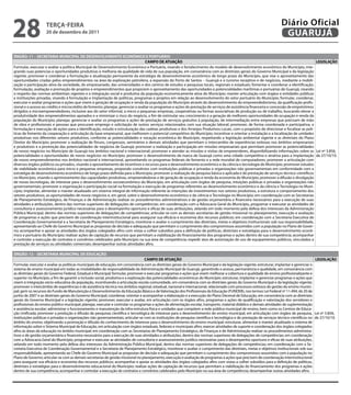 28                  teRçA-feiRA
                    20 de dezembro de 2011
                                                                                                                                                                     Diário Oficial
                                                                                                                                                                      GUARUJÁ

ÓRGÃO: 11 – SeCRetARiA MUNiCiPAL De DeSeNVOLViMeNtO eCONÔMiCO e PORtUÁRiO
                                                                                   CAMPO De AtUAçÃO                                                                                      LeGiSLAçÃO
Formular, executar e avaliar a política Municipal de Desenvolvimento Econômico e Portuário, visando o fortalecimento do modelo de desenvolvimento econômico do Município, inte-
grando suas potencias e oportunidades produtivas à melhoria da qualidade de vida de sua população, em consonância com as diretrizes gerais do Governo Municipal e da legislação
vigente; promover e coordenar a formulação e atualização permanente da estratégia de desenvolvimento econômico de longo prazo do Município, que vise o aproveitamento das
oportunidades criadas pelos empreendimentos na área da exploração petroleira, a expansão do Porto de Santos – Guarujá e o turismo receptivo e de negócios, mediante a mobili-
zação e participação ativa da sociedade, do empresariado, das universidades e dos centros de estudos e pesquisas locais, regionais e estaduais; fomentar e coordenar a identificação,
formulação, avaliação e promoção de projetos e empreendimentos que propiciem o aproveitamento das oportunidades e potencialidades marítimas e portuárias de Guarujá, visando
o respeito das normas ambientais vigentes e a integração social e produtiva da população economicamente ativa do Município; manter articulação com órgãos e entidades públicas
e instituições privadas, visando à formulação e implantação de políticas, programas e projetos em relação ao desenvolvimento do setor portuário do Município; formular, coordenar,
executar e avaliar programas e ações que visem à geração de ocupação e renda da população do Município através do desenvolvimento do empreendedorismo, da qualificação profis-
sional e o acesso ao crédito e microcrédito de fomento; planejar, gerenciar e avaliar os programas e ações de prestação de serviços de assistência financeira e concessão de empréstimos
dirigidos a microempreendedores, inclusive aos do setor informal, a micro e pequenas empresas, cooperativas ou formas associativas de produção ou de trabalho, buscando elevar a
produtividade dos empreendimentos apoiados e a minimizar o risco do negócio, a fim de estimular seu crescimento e a geração de melhores oportunidades de ocupação e renda da
população do Município; planejar, gerenciar e avaliar os programas e ações de prestação de serviços gratuitos à população, de intermediação entre empresas que precisam de mão
de obra e profissionais e pessoas que procuram emprego e solicitação de outros serviços relacionados com sua situação laboral; promover, de forma coordenada e participativa, a
formulação e execução de ações para a identificação, estudo e estruturação das cadeias produtivas e dos Arranjos Produtivos Locais, com o propósito de direcionar e focalizar as polí-
ticas de fomento da cooperação e articulação da base empresarial, que melhorem o potencial competitivo do Município; incentivar e orientar a instalação e a localização de unidades
produtivas nos diferentes setores produtivos, conforme as potencialidades e vocação econômica do Município, respeitando a legislação ambiental vigente e as diretrizes do Plano
Diretor do Município; promover a realização de fóruns, congressos, seminários e demais atividades que permitam o intercambio de experiências exitosas nos âmbitos empresariais
e produtivos e a promoção das potencialidades de negócios de Guarujá; promover a realização e participação em missões empresariais que permitam promover as potencialidades
de novos negócios no Município de Guarujá nos âmbitos nacional e internacional; promover e atender as missões e visitas de empreenderes, disponibilizando informações sobre as Lei nº 3.856,
potencialidades e oportunidades de novos negócios no Município; promover o desenvolvimento da marca de Guarujá como uma cidade competitiva e atrativa para a implantação de 27/10/10.
de novos empreendimentos nos âmbitos nacional e internacional, aproveitando os programas federais de fomento e a rede mundial de computadores; promover a articulação com
diversos órgãos públicos ou privados, visando o aproveitamento de incentivos e recursos para o desenvolvimento econômico e da ciência e tecnologia do Município; promover estudos
de viabilidade econômica para micro e pequenas empresas, propondo convênios com instituições públicas e privadas e organizações não governamentais em conformidade com a
estratégia de desenvolvimento econômico de longo prazo definida para o Município; promover a realização de pesquisa básica e aplicada e de prestação de serviços técnico-científicos
no Município, visando o aprimoramento das capacidades produtivas, empreendedoras e de geração de ocupação e renda da economia do Município; promover a difusão e divulgação
de novas tecnologias, de interesse para o desenvolvimento socioeconômico do Município, em articulação com órgãos de pesquisa, intuições públicas e privadas e organizações não
governamentais; promover a organização e participação social na formulação e execução de programas referentes ao desenvolvimento econômico e da ciência e Tecnologia no Muni-
cípio; implantar, alimentar e manter atualizado um sistema integral de informação referente às intenções de investimentos nos setores produtivos, a estrutura e comportamento dos
setores produtivos, as oportunidades de novos negócios e, em geral, sobre o desenvolvimento econômico e da ciência e Tecnologia no Município; em coordenação com as Secretarias
de Planejamento Estratégico, de Finanças e de Administração realizar os procedimentos administrativos e de gestão orçamentária e financeira necessários para a execução de suas
atividades e atribuições, dentro das normas superiores de delegações de competências; em coordenação com a Advocacia Geral do Município, programar e executar as atividades de
consultoria e assessoramento jurídico necessárias para o desempenho oportuno e eficaz de suas atribuições, zelando em todo momento pela defesa dos interesses da Administração
Pública Municipal, dentro das normas superiores de delegações de competências; articular-se com as demais secretarias de gestão missional no planejamento, execução e avaliação
de programas e ações que precisem de coordenação interinstitucional para assegurar sua eficácia e economia dos recursos públicos; em coordenação com a Secretaria Executiva de
Coordenação Governamental e a Secretaria de Planejamento Estratégico, monitorar e avaliar o cumprimento das diretrizes, metas e objetivos institucionais sob sua responsabilidade,
apresentando ao Chefe do Governo Municipal as propostas de decisão e adequação que permitam o cumprimento dos compromissos assumidos com a população no Plano de Gover-
no; acompanhar e apoiar as atividades dos órgãos colegiados afins com vistas a colher subsídios para a definição de políticas, diretrizes e estratégias para o desenvolvimento econô-
mico e portuário do Município; realizar ações de captação de recursos que permitam a viabilização do financiamento dos programas e ações dentro de sua competência; acompanhar
e controlar a execução de contratos e convênios celebrados pelo Município na sua área de competência; expedir atos de autorização de uso de equipamentos públicos, vinculados a
prestação de serviços ou atividades comerciais; desempenhar outras atividades afins.

ÓRGÃO: 12 – SeCRetARiA MUNiCiPAL De eDUCAçÃO
                                                                                    CAMPO De AtUAçÃO                                                                                        LeGiSLAçÃO
Formular, executar e avaliar as políticas municipais de educação, em consonância com as diretrizes gerais do Governo Municipal e da legislação vigente; estruturar, implantar e gerenciar o
sistema de ensino municipal em todas as modalidades de responsabilidade da Administração Municipal de Guarujá, garantindo o acesso, permanência e qualidade, em consonância com
as diretrizes gerais do Governo Federal, Estadual e Municipal; formular, promover e executar programas e ações que visem melhorar a cobertura e qualidade do ensino profissionalizante e
superior no Município, a fim de garantir a inclusão social, produtiva e a exploração das potencialidades econômicas do Município; estruturar, implantar e gerenciar programas e ações que
visem à integração sócio-educativa da população, incentivando a articulação escola-comunidade, em consonância com as diretrizes gerais do Governo Municipal e da legislação vigente;
promover o intercâmbio de experiências e de assistência técnica nos âmbitos regional, estadual, nacional e internacional, relacionado com processos exitosos de gestão do ensino munici-
pal; gerir os recursos do Fundo de Manutenção e Desenvolvimento da Educação Básica e de Valorização dos Profissionais da Educação (FUNDEB), nos termos Lei Federal nº 11.494, de 20 de
junho de 2007 e as diretrizes gerais do Governo Municipal; coordenar, orientar e acompanhar a elaboração e a execução do Plano Decenal de Educação, em consonância com as diretrizes
gerais do Governo Municipal e a legislação vigente; promover, executar e avaliar, em articulação com os órgãos afins, programas e ações de qualificação e valorização dos servidores e
profissionais do ensino público municipal; planejar, executar e controlar os programas e ações de alimentação escolar, transporte, material didático e demais atividades de suplementação
e assistência escolar; administrar o funcionamento e manutenção da infra-estrutura física e unidades que compõem a rede pública municipal de ensino, bem como os Centros de Educa-
ção Unificada; promover a produção e difusão de pesquisas cientifica e tecnológica de interesse para o desenvolvimento do ensino municipal, em articulação com órgãos de pesquisa, Lei nº 3.856,
instituições públicas e privadas e organizações não governamentais; articular-se com as instituições de pesquisa científica e tecnológica e de prestação de serviços técnico-científicos no de 27/10/10.
âmbito do ensino, objetivando a promoção e difusão do conhecimento de interesse para o desenvolvimento do ensino municipal; estruturar, alimentar e manter atualizado o sistema de
informação sobre o Sistema Municipal de Educação, em articulação com órgãos estaduais, federais e municipais afins; exercer atividades de suporte e coordenação dos órgãos colegiados
afins às áreas da educação no âmbito municipal; em coordenação com as Secretarias de Planejamento Estratégico, de Finanças e de Administração realizar os procedimentos administra-
tivos e de gestão orçamentária e financeira necessários para a execução de suas atividades e atribuições, dentro das normas superiores de delegações de competências; em coordenação
com a Advocacia Geral do Município, programar e executar as atividades de consultoria e assessoramento jurídico necessárias para o desempenho oportuno e eficaz de suas atribuições,
zelando em todo momento pela defesa dos interesses da Administração Pública Municipal, dentro das normas superiores de delegações de competências; em coordenação com a Se-
cretaria Executiva de Coordenação Governamental e a Secretaria de Planejamento Estratégico, monitorar e avaliar o cumprimento das diretrizes, metas e objetivos institucionais sob sua
responsabilidade, apresentando ao Chefe do Governo Municipal as propostas de decisão e adequação que permitam o cumprimento dos compromissos assumidos com a população no
Plano de Governo; articular-se com as demais secretarias de gestão missional no planejamento, execução e avaliação de programas e ações que precisem de coordenação interinstitucional
para assegurar sua eficácia e economia dos recursos públicos; acompanhar e apoiar as atividades dos órgãos colegiados afins com vistas a colher subsídios para a definição de políticas,
diretrizes e estratégias para o desenvolvimento educacional do Município; realizar ações de captação de recursos que permitam a viabilização do financiamento dos programas e ações
dentro de sua competência; acompanhar e controlar a execução de contratos e convênios celebrados pelo Município na sua área de competência; desempenhar outras atividades afins.
 