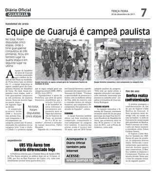 Diário Oficial
 GUARUJÁ
                                                                                                                            teRçA-feiRA
                                                                                                                            20 de dezembro de 2011
                                                                                                                                                                 7
handebol de areia



Equipe de Guarujá é campeã paulista
No total, foram




                                                                                                                                                                               Fotos Divulgação
disputadas cinco
etapas, onde o
time guarujaense
conquistou as três
primeiras; ficou em
terceiro lugar na
quarta etapa e em
segundo lugar na
última



A
            equipe de handebol
            de areia de Guarujá
            continua mostrando
            que é melhor do Es-
tado de São Paulo na modalida-
de. Prova disso é que, no último Equipe masculina se sagrou campeã geral do Campeonato Paulista de    Equipe feminina conquistou o vice-campeonato na categoria livre
dia 11, a equipe masculina se Handebol de Areia
sagrou campeã geral do Cam-
peonato Paulista de Handebol que se sagra campeã geral nas em Guarujá favoreceu o aperfei-            campeãs paulista da categoria.
de Areia. No total, foram dis- categorias juvenil (2008, 2009 e çoamento dos esportistas e pro-       “Pelo time ser muito jovem, a           fim de ano
putadas cinco etapas, onde o 2010) e livre (2011).                   fissionais da Cidade. “Tivemos   segunda colocação é um impor-
time guarujaense conquistou         “Agradecemos o apoio da a oportunidade de presenciar e
as três primeiras, de maneira Prefeitura, que além do apoio treinar com os melhores atletas
                                                                                                      tante resultado, mostrando que
                                                                                                      estamos no caminho certo”, res-
                                                                                                                                              Benfica realiza
invicta; ficou em terceiro lugar financeiro, possibilitou que a do País, além do convívio com
na quarta etapa e                            seleção brasilei- a comissão técnica da seleção
                                                                                                      saltou a treinadora de Guarujá,
                                                                                                      Sonia Rodrigues.
                                                                                                                                             confraternização
em segundo lugar                             ra de handebol de brasileira, que conquistou o Bi-                                                   A prefeita prestigiou a
na última.                  No total,        areia realizasse o campeonato Sul-americano, re-         Próximo DesaFio                         confraternização de fim
    A competição                             treinamento pre- alizado no Equador”, contou.                As equipes masculina e fe-          de ano do Esporte Clube
acontece desde
                              foram          paratório para os                                        minina de Guarujá continuam             Benfica do Guar ujá. A
2006 e durante            disputadas         Jogos Sul-america- Feminino                              treinando neste fim de ano para         festa aconteceu neste do-
                                             nos de Esportes de           A equipe feminina também    participar da etapa final do Cir-       mingo (18), no campo do
esse período Gua-        cinco etapas                                                                                                         time de futebol. A chefe do
rujá conquistou o                            Praia, no período obteve um bom resultado na             cuito Brasileiro de Handebol de
tricampeonato na                             de 9 a 30 de no- competição, conquistando o              Areia, que acontecerá entre os          Executivo foi recepcionada
categoria juvenil (até 18 anos), vembro”, afirmou o treinador vice-campeonato na categoria            dias 30 de janeiro e 5 de feve-         pelo presidente do Benfica,
entretanto foi a primeira vez na da equipe masculina, Fábio livre (adulto). A maioria das             reiro de 2012, com a Pérola do          Paulo Lourenço da Costa,
categoria livre. Com o título, Marques.                              atletas ainda é juvenil (até     Atlântico, como sede.                   e pelo seu futuro sucessor,
a Cidade é a primeira equipe        Segundo ele, o treinamento 18 anos), que em 2010 foram                                                    o presidente eleito Edson
                                                                                                                                              Galdino Santos.
                                                                                                                                                  O Esporte Clube Ben-
                                                                                                                                              fica foi fundado em 1969.
                                                                                                                                              Nestes 42 anos de existên-
  expediente
                                                                      Acompanhe o                                                             cia, já conquistou diversos
                                                                      Diário Oficial                                                          títulos. Dentre eles, o tetra-
            UBs Vila Áurea tem                                        também pela
                                                                                                                                              campeonato guarujaense,
                                                                                                                                              vencido durante quatro
         horário diferenciado hoje                                    Internet
                                                                                                                                              anos consecutivos. O Ben-
                                                                                                                                              fica também já disputou o
     A Prefeitura informa que a Unidade Básica de Saúde (UBS)                                                                                 Campeonato Paulista na
  da Vila Áurea atenderá ao público hoje até as 14 horas. A           ACESSE:                                                                 terceira divisão. Neste ano,
  UBS, que fica na Rua Francisco de Castro, s/n, volta com                                                                                    o time foi campeão vetera-
  atendimento normal nesta quarta-feira (21).                         www.guaruja.sp.gov.br                                                   no do segundo quadro.
 