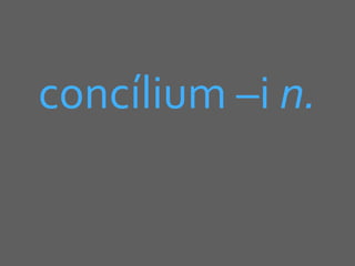concílium –i n.