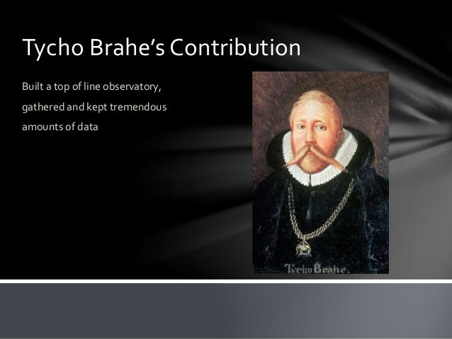 What Was The Greatest Contribution Of Tycho Brahe To Astronomy? Introduction to Astronomy Notes
