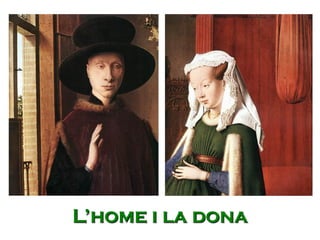L’home i la dona
 