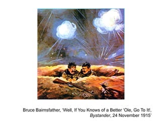 Bruce Bairnsfather, ‘Well, If You Knows of a Better ‘Ole, Go To It!,
Bystander, 24 November 1915’
 