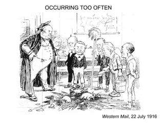 Western Mail, 22 July 1916
OCCURRING TOO OFTEN
 