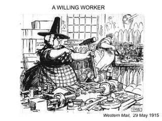 Western Mail, 29 May 1915
A WILLING WORKER
 