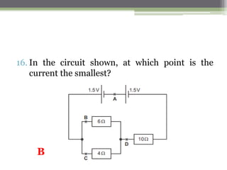 12. In the circuit shown, the switches S1 and S2 may be open
(off) or closed (on).
 