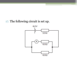 1. Which line in the table shows the voltmeter reading for the
switch positions given?
B
 