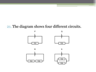 17. The following circuit is set up.
 