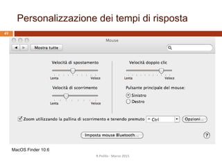 Personalizzazione del dialogo
48
Microsoft Word 2008 per Mac
R.Polillo - Marzo 2015
 