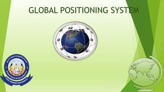 GLOBAL POSITIONING SYSTEM
 