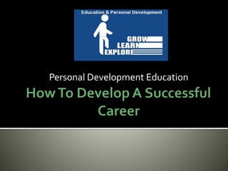 Personal Development Education
 
