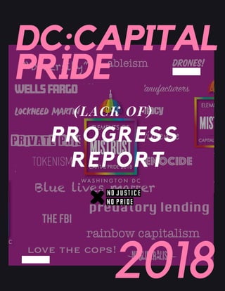DC:CAPITAL
PRIDE
2018
PROGRESS
REPORT
(LACK OF)
 