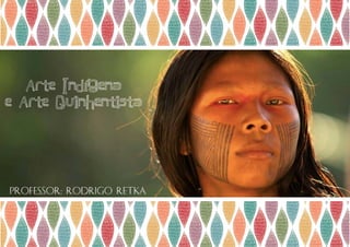 Arte indígena e quinhentista
