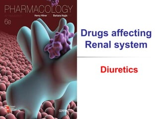 Drugs affecting
Renal system
Diuretics
 