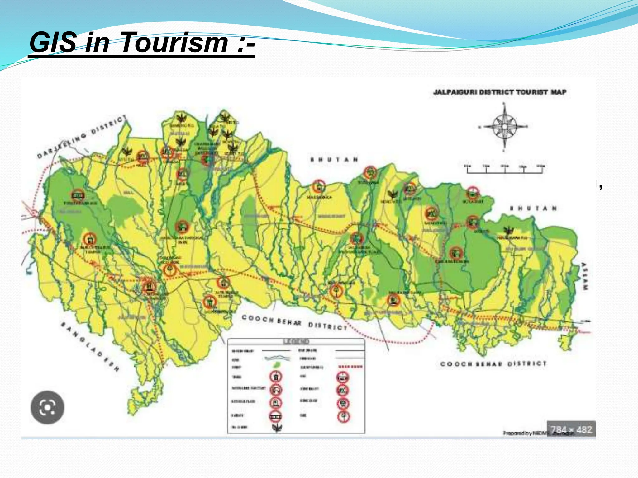 GIS in Tourism :-
• Visualization of tourist sites through digital images or
videos
• Valuable information on tourist locations
• Selective information like route planning, accommodation,
cultural events, special attractions etc.
• Easily accessible information over the internet.
• Interactive maps that respond to user queries.
• They will find all information on click, measure distance,
find hotels and restaurants and even navigate to their
respective links.
 