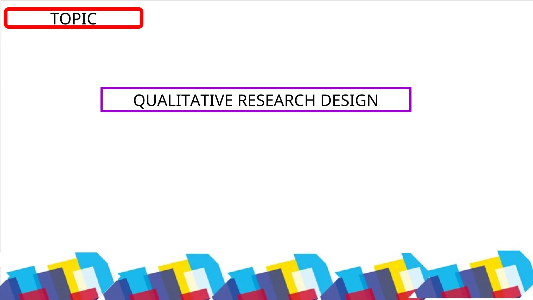 Comprehensive Guide to Qualitative Research Design and Methods | PPT