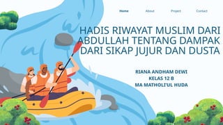 HADIS RIWAYAT MUSLIM DARI ABDULLAH TENTANG DAMPAK DARI SIKAP JUJUR DAN ...