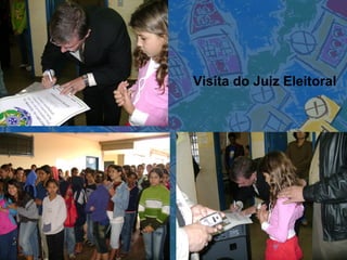 Visita do Juiz Eleitoral 