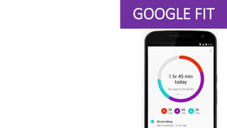 GOOGLE FIT
 