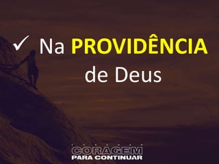  Na PROVIDÊNCIA
de Deus
 