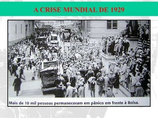 A CRISE MUNDIAL DE 1929

 