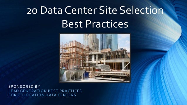 Data Center Site Selection Best Practices Slideshare