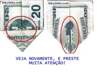 VEJA NOVAMENTE, E PRESTE MUITA ATENÇÃO! 