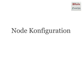 Node Konfiguration
 
