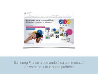 Samsung France a demandé à sa communauté
     de voter pour leur photo préférée.
 