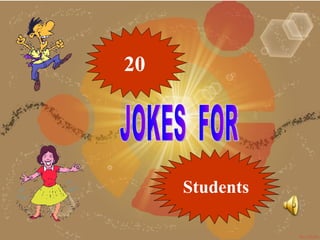 20 Students JOKES  FOR 