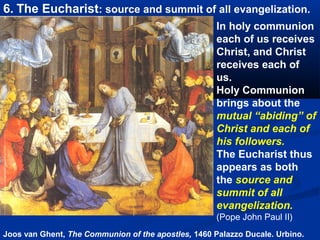 3. Bread of life: “I am the living bread that come down from heaven.
.
Whoever eats of this Bread will have life and I will raise him up on the last
day.    Whoever eats my flesh and drinks my blood remains in me and I in
him.    I am with you always, to the end of the ages.” (in the Eucharist.)




       Tintoretto, The Last supper. 1561.
 