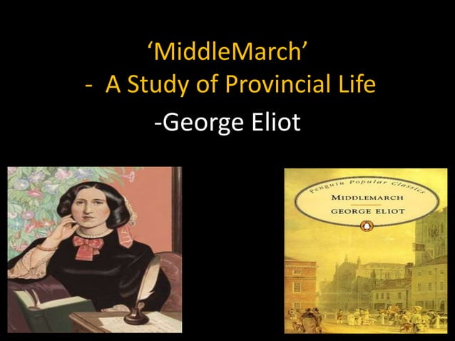 'Middlemarch'- a Study of Provincial Life | PPTX