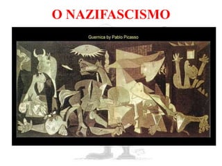 O NAZIFASCISMO
 