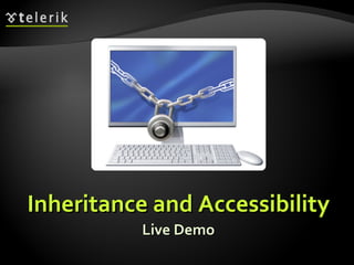Inheritance and Accessibility Live Demo 