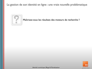 Conférence ISEG : Identité  numérique,  Blogs  &  Monétisation