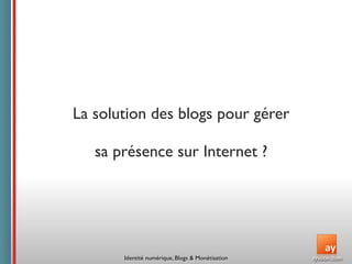 Conférence ISEG : Identité  numérique,  Blogs  &  Monétisation