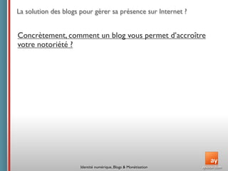 Conférence ISEG : Identité  numérique,  Blogs  &  Monétisation