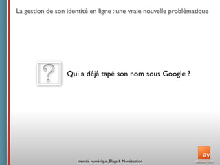 Conférence ISEG : Identité  numérique,  Blogs  &  Monétisation