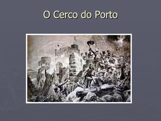 O Cerco do Porto 
