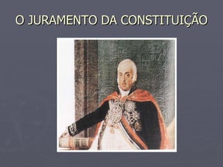 O JURAMENTO DA CONSTITUIÇÃO 