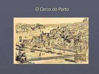 O Cerco do Porto 