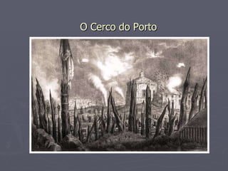 O Cerco do Porto 