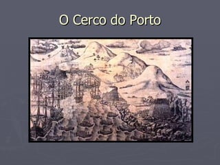 O Cerco do Porto 
